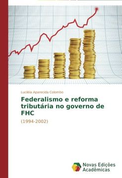 portada Federalismo E Reforma Tributaria No Governo de Fhc