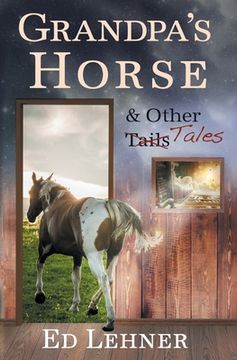 portada Grandpa's Horse & Other Tales (en Inglés)