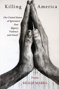 portada Killing America: Our United States of Ignorance, Fear, Bigotry, Violence and Greed (en Inglés)