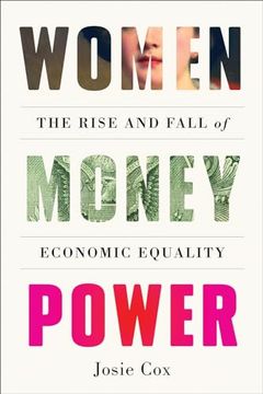 portada Women Money Power: The Rise and Fall of Economic Equality (en Inglés)
