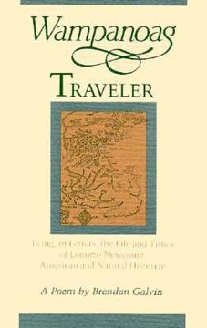 portada wampanoag traveler: being, in letters, the life and times of loranzo newcomb, american and natural historian: a poem (en Inglés)