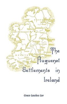 portada the huguenot settlements in ireland (en Inglés)
