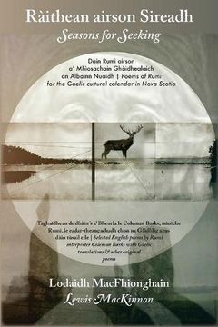 portada Ràithean airson Sireadh / Seasons for Seeking: Dàin Rumi airson a' Mhìosachain Ghàidhealaich an Albainn Nuaidh / Poems of Rumi for the Gaelic Cultural Calendar in Nova Scotia
