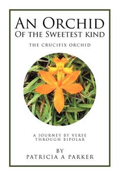 portada an orchid of the sweetest kind: a journey by verse through bipolar (in English)