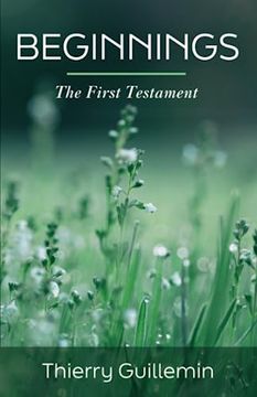 portada Beginnings: The First Testament (en Inglés)