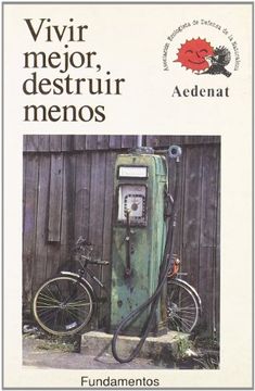 portada VIVIR MEJOR, DESTRUIR MENOS (in Spanish)