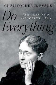 portada Do Everything: The Biography of Frances Willard 