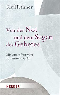 portada Von der not und dem Segen des Gebetes: Mit Einem Vorwort von Anselm Grün (in German)