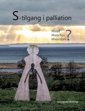 portada S-tilgang i palliation: - hvad, hvorfor og hvordan? (en Danés)
