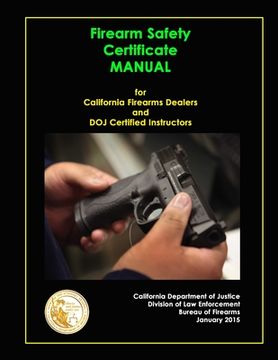 portada Firearm Safety Certificate - Manual for California Firearms Dealers and doj Certified Instructors (en Inglés)