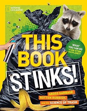 portada This Book Stinks! Gross Garbage, Rotten Rubbish, and the Science of Trash (en Inglés)