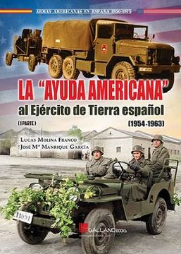 portada La Ayuda Americana al Ejercito de Tierra Español (1954-1963) (i Parte)