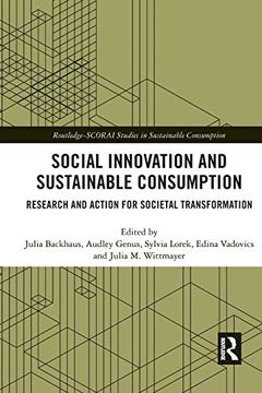 portada Social Innovation and Sustainable Consumption: Research and Action for Societal Transformation (Routledge-Scorai Studies in Sustainable Consumption) (in English)
