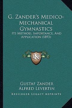portada g. zander's medico-mechanical gymnastics: its method, importance, and application (1893) (in English)
