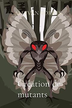 portada Création de Mutants (en Francés)