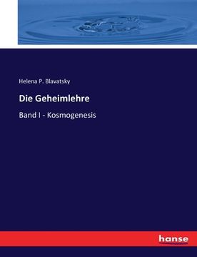 portada Die Geheimlehre: Band I - Kosmogenesis (en Alemán)