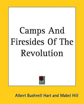 portada camps and firesides of the revolution (en Inglés)