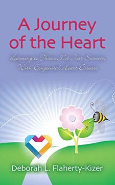 portada A Journey of the Heart: Learning to Thrive, not Just Survive, With Congenital Heart Disease (en Inglés)