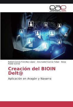 portada Creación del BIOIN Delt@: Aplicación en Aragón y Navarra (Spanish Edition)