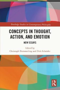 portada Concepts in Thought, Action, and Emotion: New Essays (Routledge Studies in Contemporary Philosophy) 