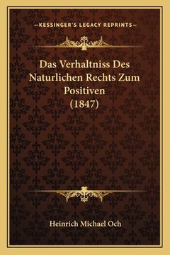 portada Das Verhaltniss Des Naturlichen Rechts Zum Positiven (1847) (en Alemán)