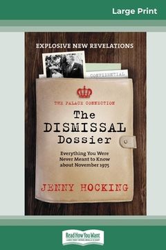 portada Dismissal Dossier updated: The Palace Connection: Everything you were never meant to know about November 1975 (16pt Large Print Edition) (in English)