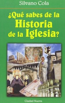 portada Que sabes de la historia de la iglesia (in Spanish)