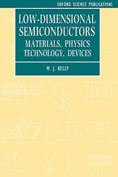 portada Low-Dimensional Semiconductors: Materials, Physics, Technology, Devices (Series on Semiconductor Science and Technology) (en Inglés)