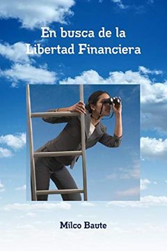 portada En Busca de la Libertad Financiera (in Spanish)