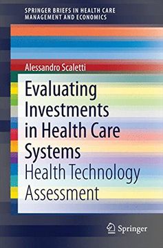portada Evaluating Investments in Health Care Systems: Health Technology Assessment (Springerbriefs in Health Care Management and Economics) (en Inglés)