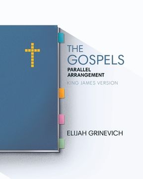 portada The Gospels: Parallel Arrangement - King James Version (in English)