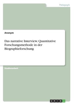 portada Das narrative Interview. Quantitative Forschungsmethode in der Biographieforschung (in German)