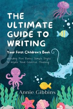 portada The Ultimate Guide to Writing a Children's Book (in English)