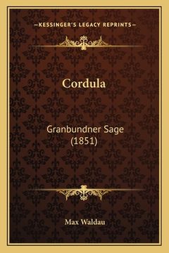 portada Cordula: Granbundner Sage (1851) (en Alemán)