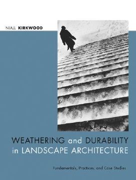 portada weathering and durability in landscape architecture: fundamentals, practices, and case studies (in English)