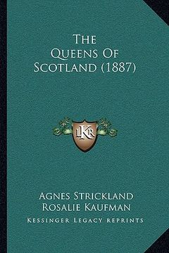 portada the queens of scotland (1887) (en Inglés)