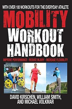 portada The Mobility Workout Handbook: Over 100 Sequences for Improved Performance, Reduced Injury, and Increased Flexibility (in English)