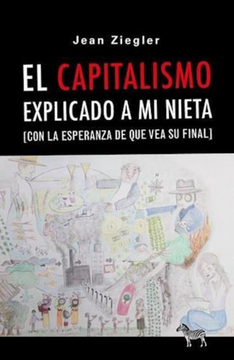 portada El Capitalismo Explicado a mi Nieta - (Con la Esperanza de que vea su Final)