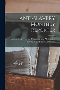 portada ANTI-SLAVERY Monthly Reporter (en Inglés)