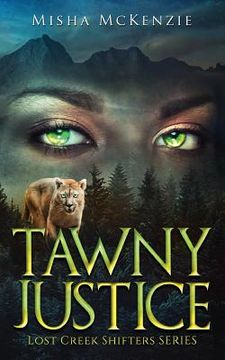 portada Tawny Justice: Lost Creek Shifter Series Book 1 (en Inglés)
