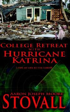 portada college retreat with hurricane katrina (en Inglés)