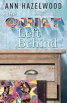 portada The Quilt Left Behind: Wine Country Quilt Series Book 5 of 5 (en Inglés)