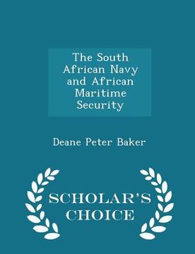 portada The South African Navy and African Maritime Security - Scholar's Choice Edition