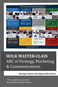 portada Holk Master-class, ABC of Strategy, Marketing & Communications: Strategic models and high-profile leaders (in English)