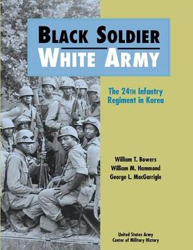 portada Black Soldier-White Army: The 24th Infantry Regiment in Korea (en Inglés)