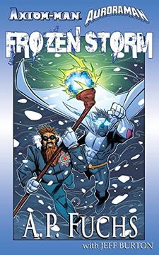 portada Axiom-Man/Auroraman: Frozen Storm (a Superhero Novel) (en Inglés)