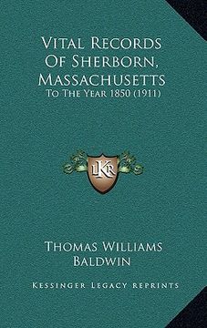 portada vital records of sherborn, massachusetts: to the year 1850 (1911) (en Inglés)