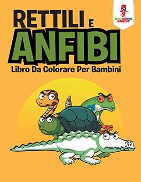 portada Rettili e Anfibi: Libro da Colorare per Bambini 