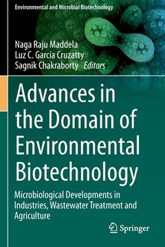 portada Advances in the Domain of Environmental Biotechnology: Microbiological Developments in Industries, Wastewater Treatment and Agriculture (en Inglés)