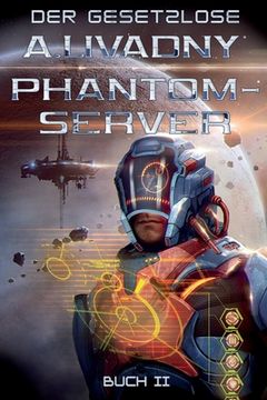 portada Der Gesetzlose (Phantom-Server Buch 2): LitRPG-Serie